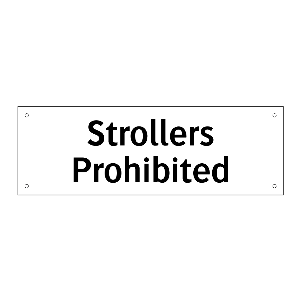 Strollers Prohibited
