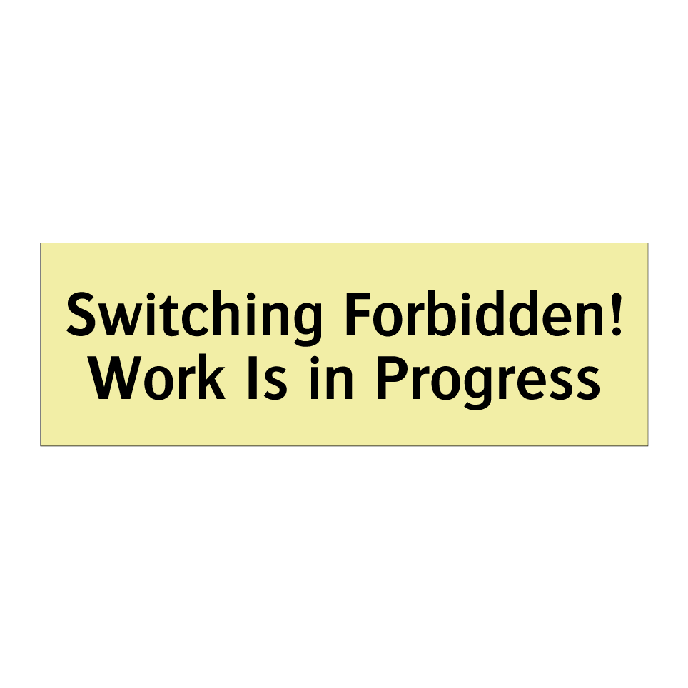 Switching Forbidden! Work Is in Progress