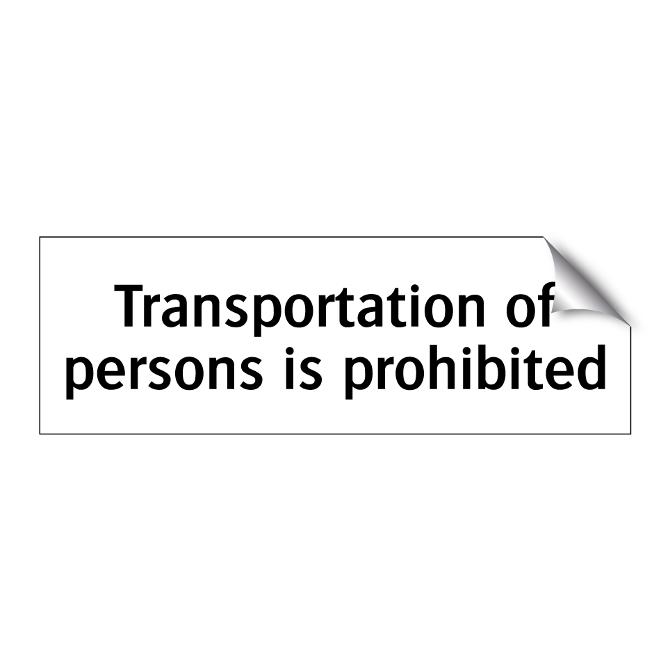 Transportation of persons is prohibited