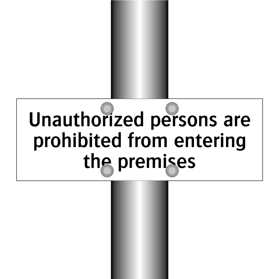 Unauthorized persons are prohibited from entering the premises