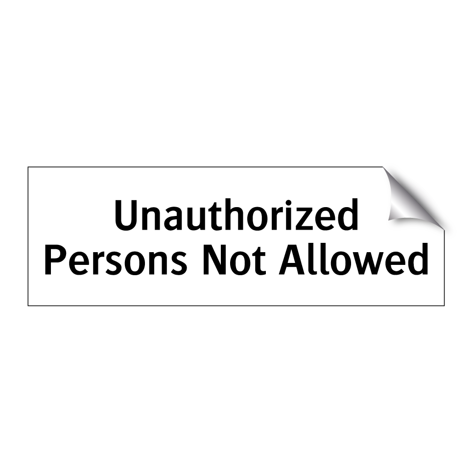 Unauthorized Persons Not Allowed