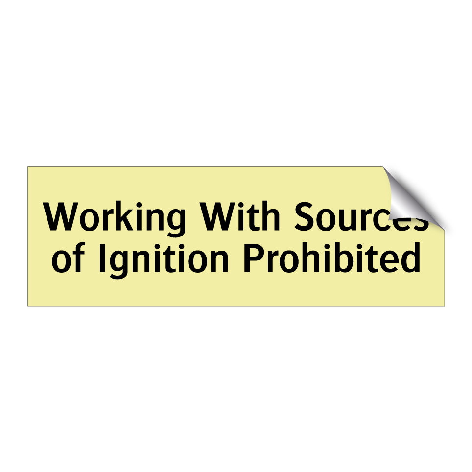 Working With Sources of Ignition Prohibited