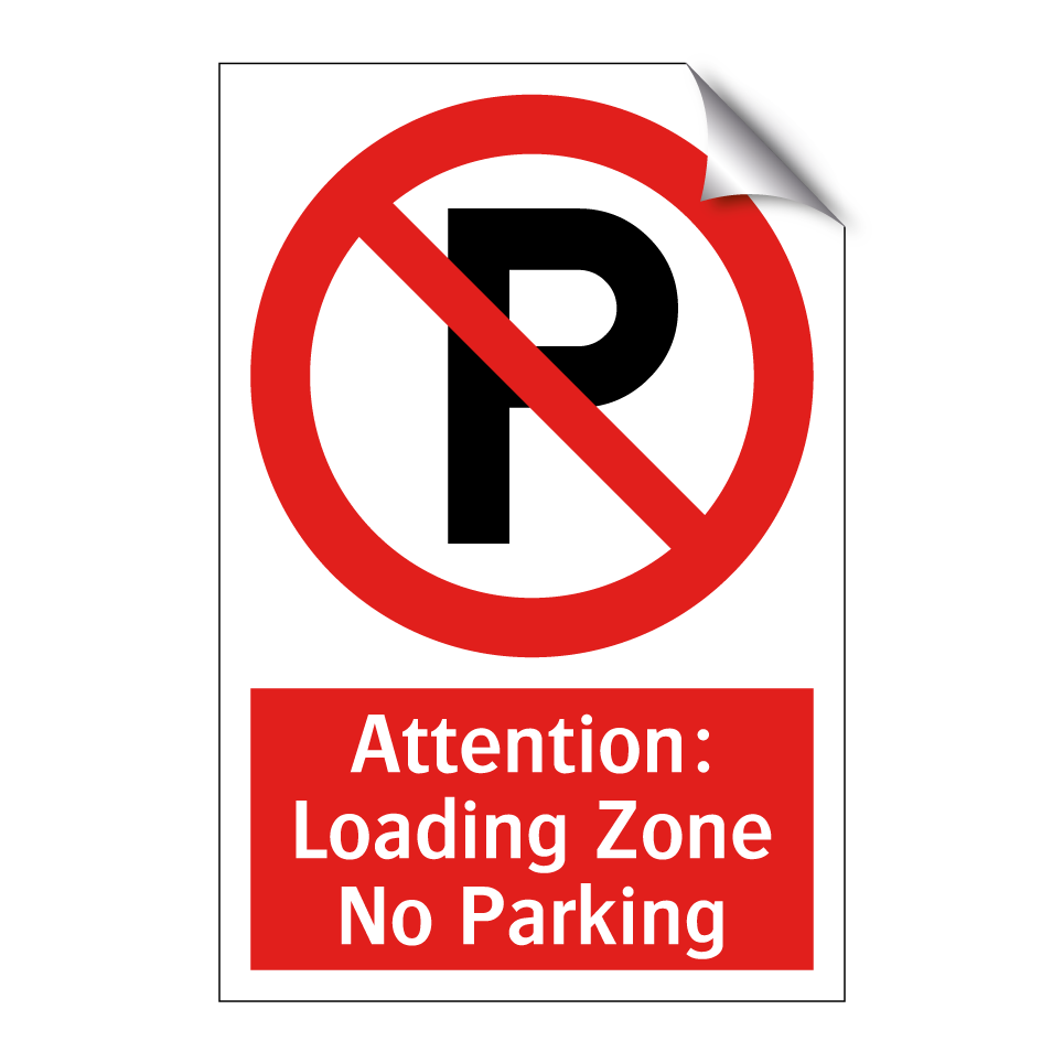 Attention: Loading Zone No Parking