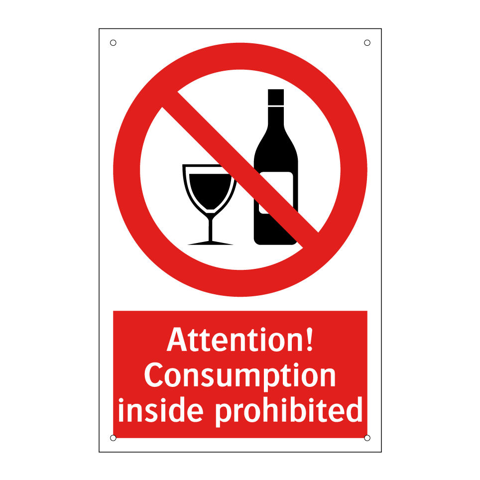 Attention! Consumption inside prohibited