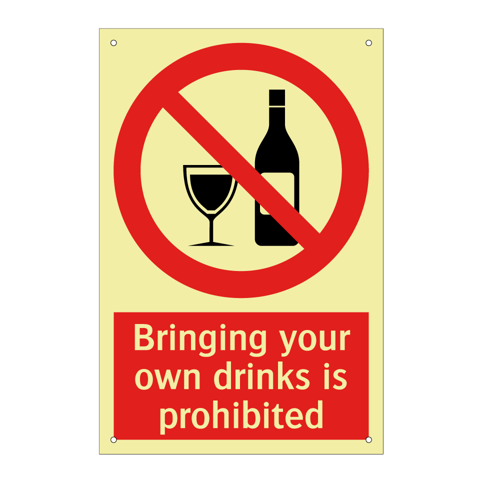 Bringing your own drinks is prohibited