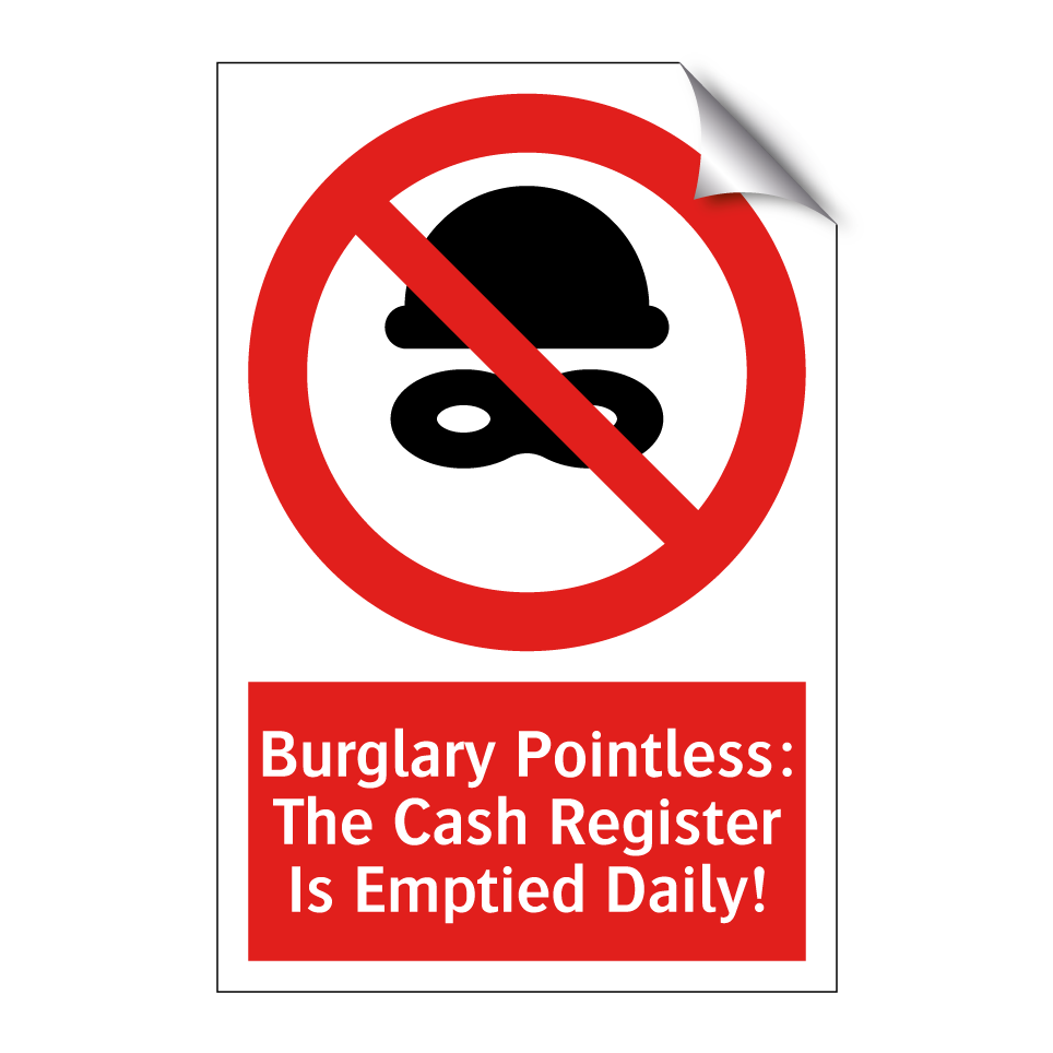 Burglary Pointless: The Cash Register Is Emptied Daily!