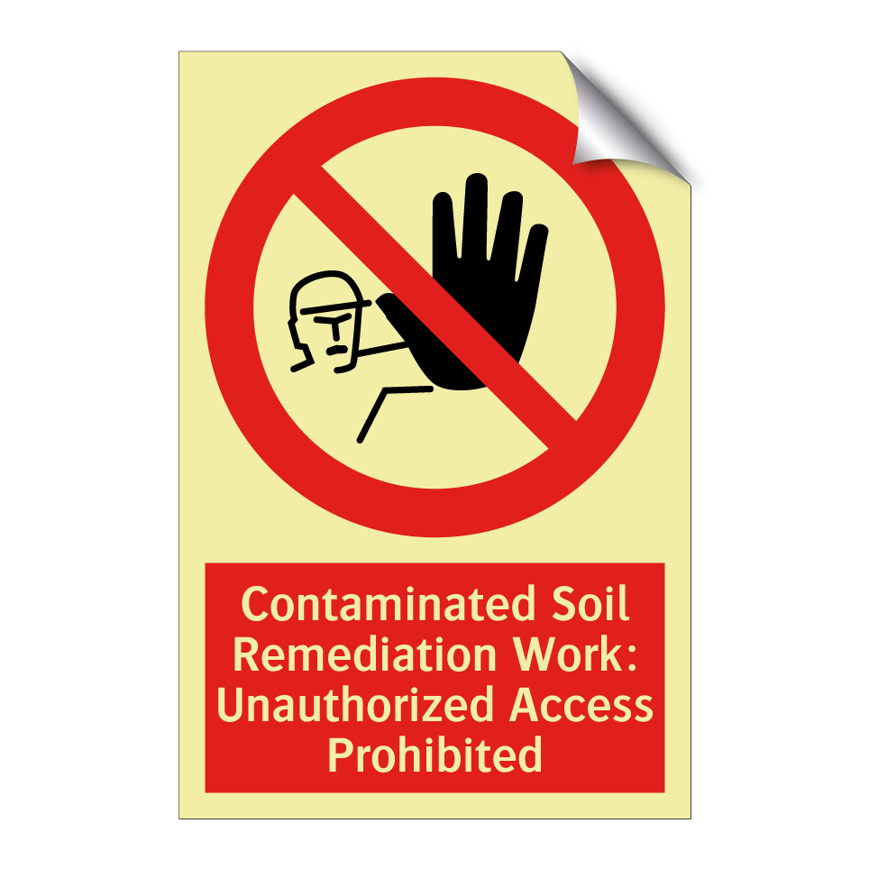 Contaminated Soil Remediation Work: Unauthorized Access Prohibited