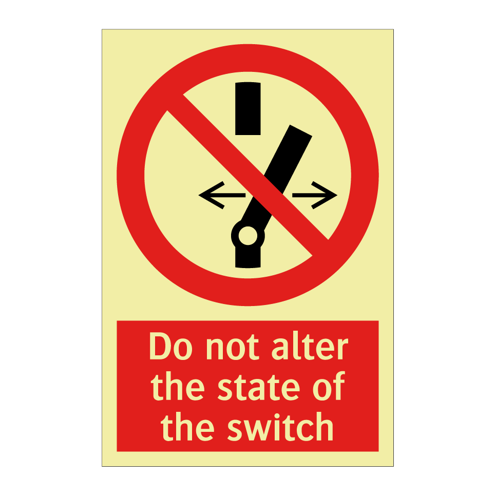 Do not alter the state of the switch