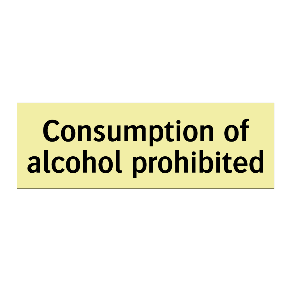 Consumption of alcohol prohibited