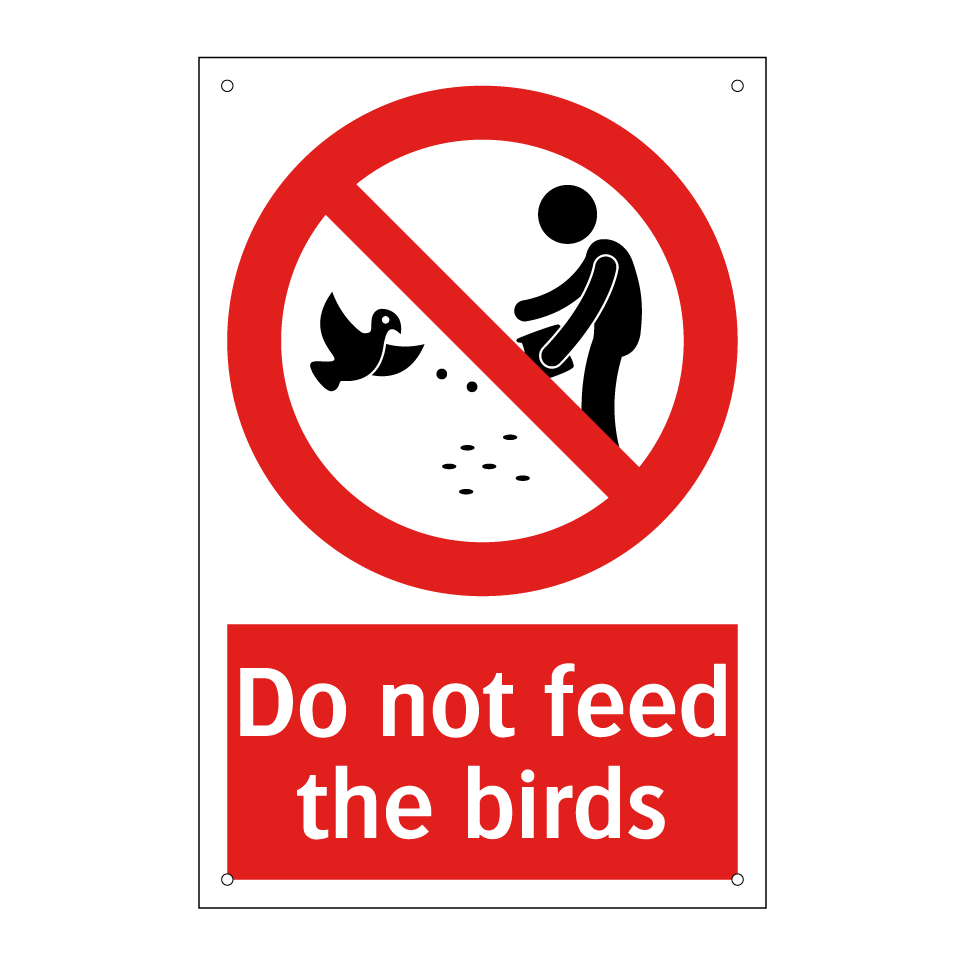 Do not feed the birds