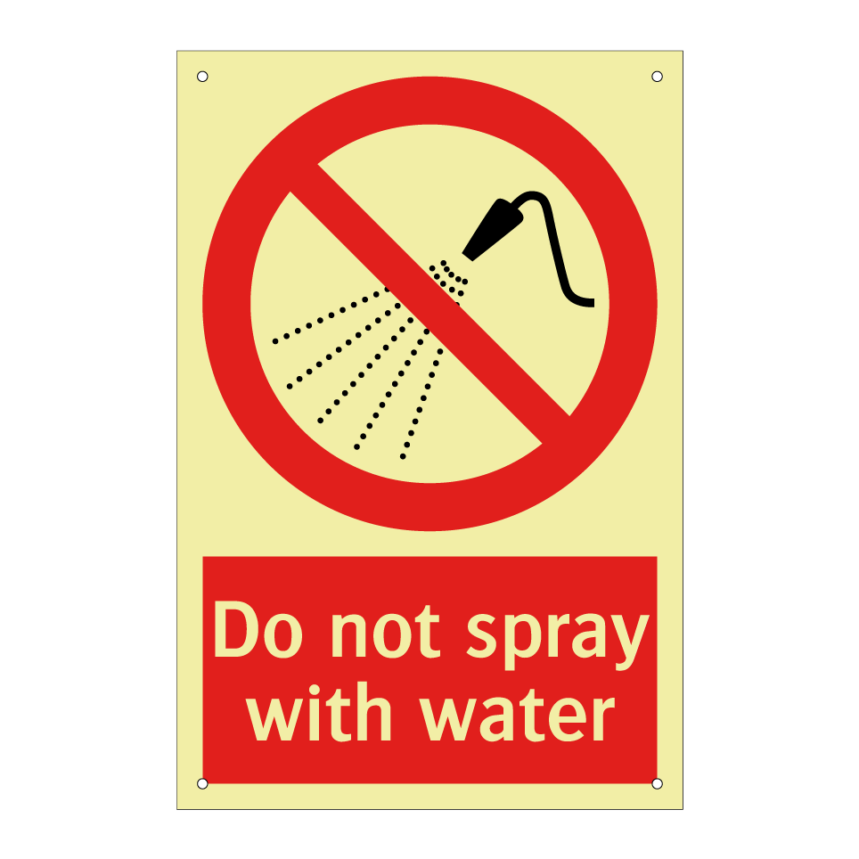 Do not spray with water