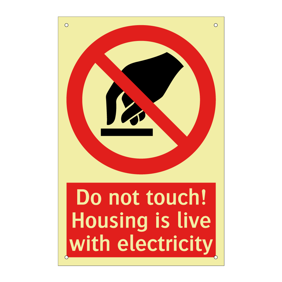 Do not touch! Housing is live with electricity