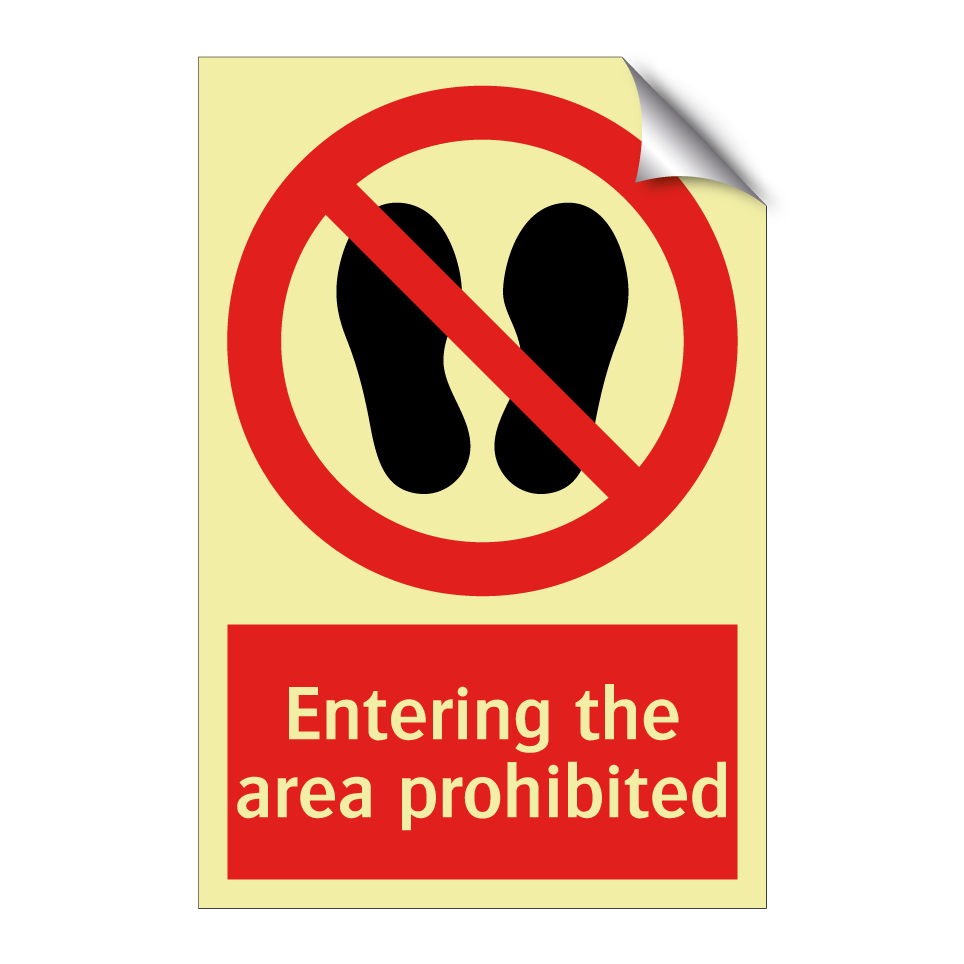 Entering the area prohibited