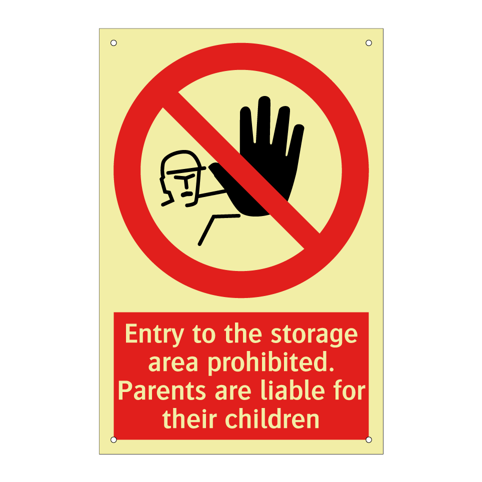 Entry to the storage area prohibited. Parents are liable for their children