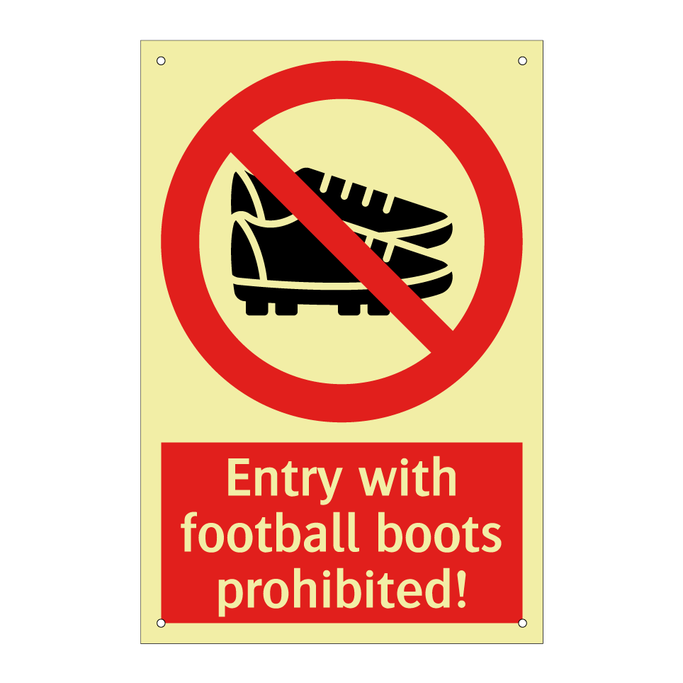 Entry with football boots prohibited!