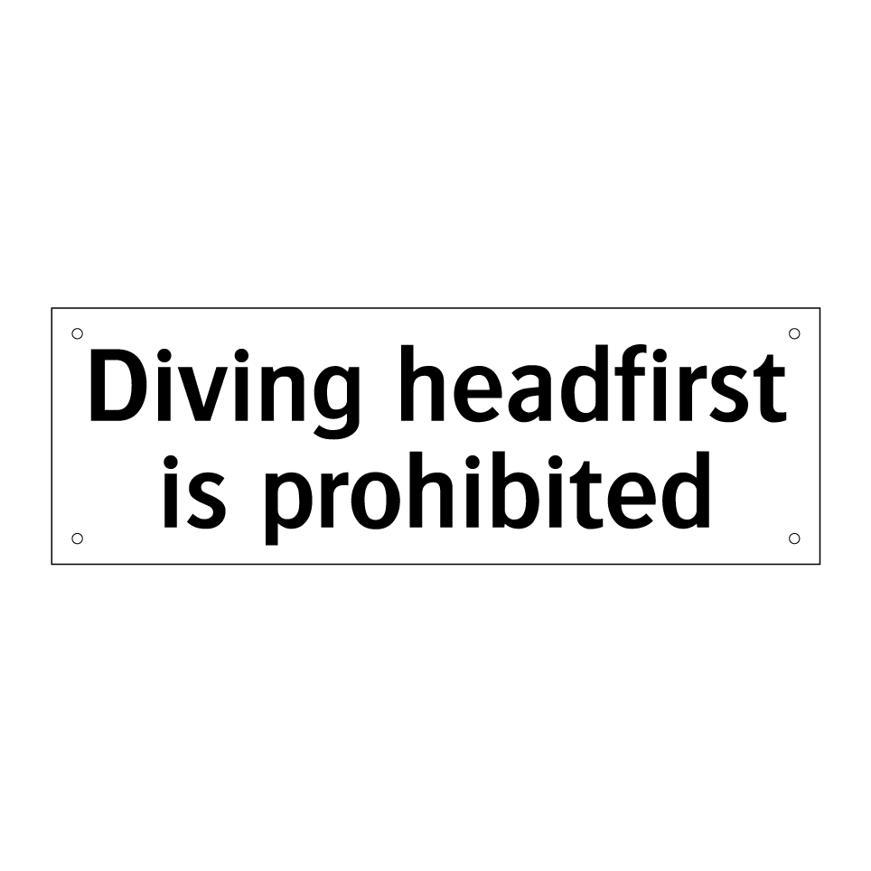 Diving headfirst is prohibited