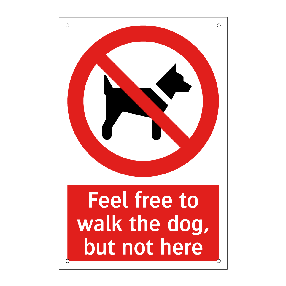 Feel free to walk the dog, but not here