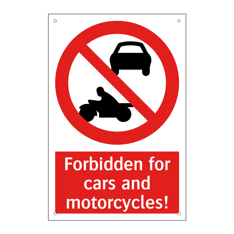 Forbidden for cars and motorcycles!