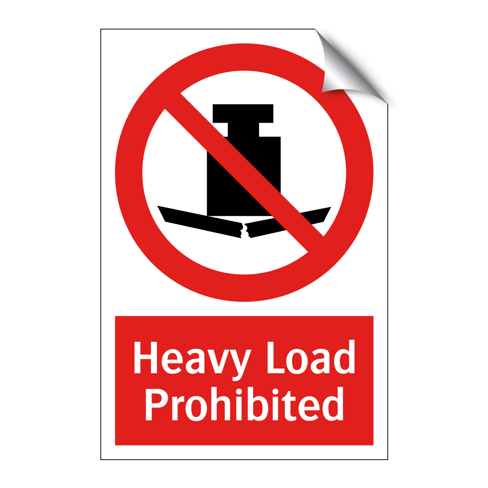 Heavy Load Prohibited