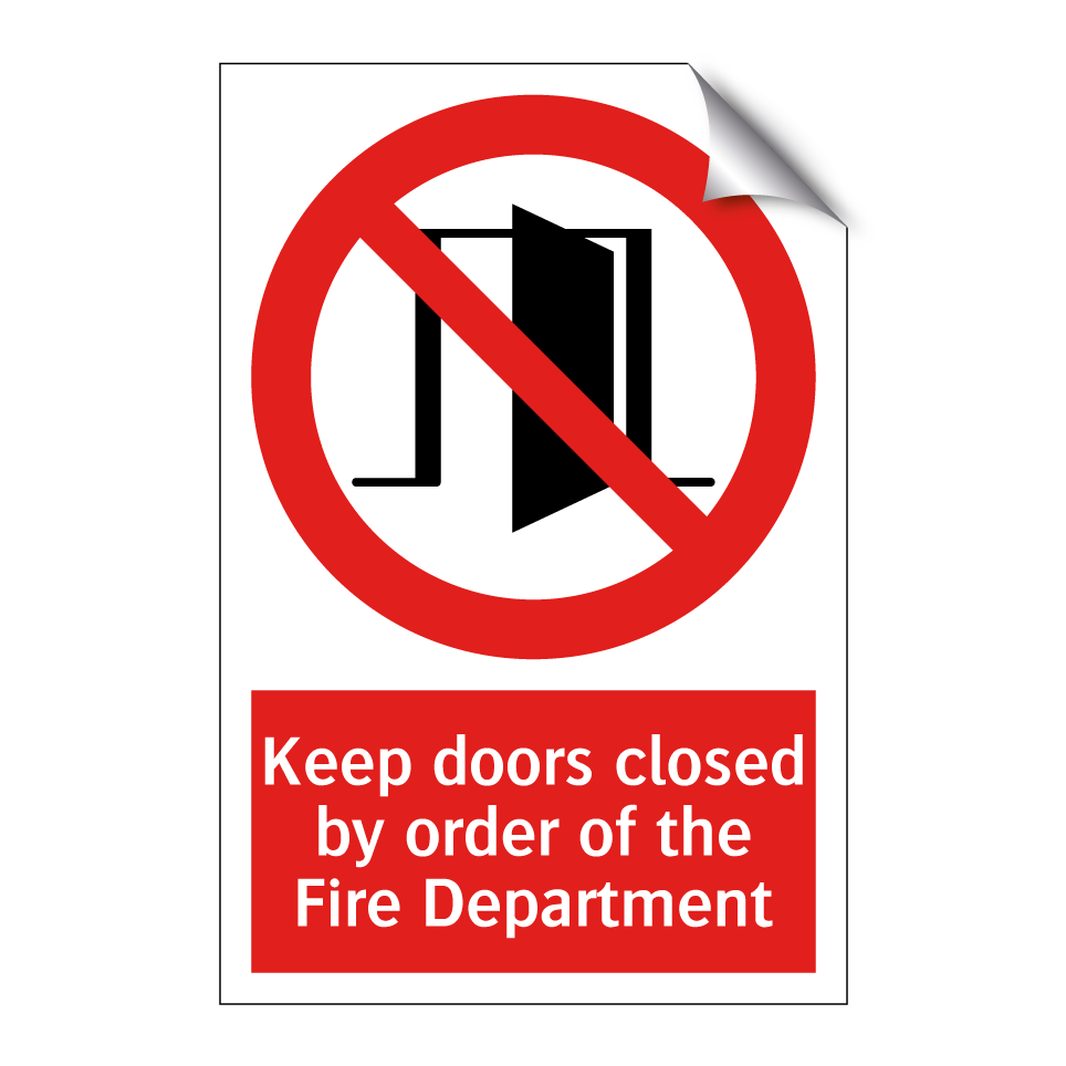 Keep doors closed by order of the Fire Department
