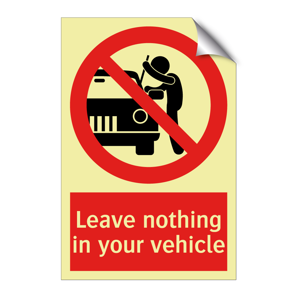 Leave nothing in your vehicle
