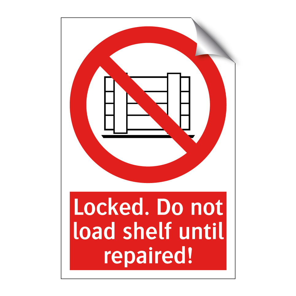 Locked. Do not load shelf until repaired!