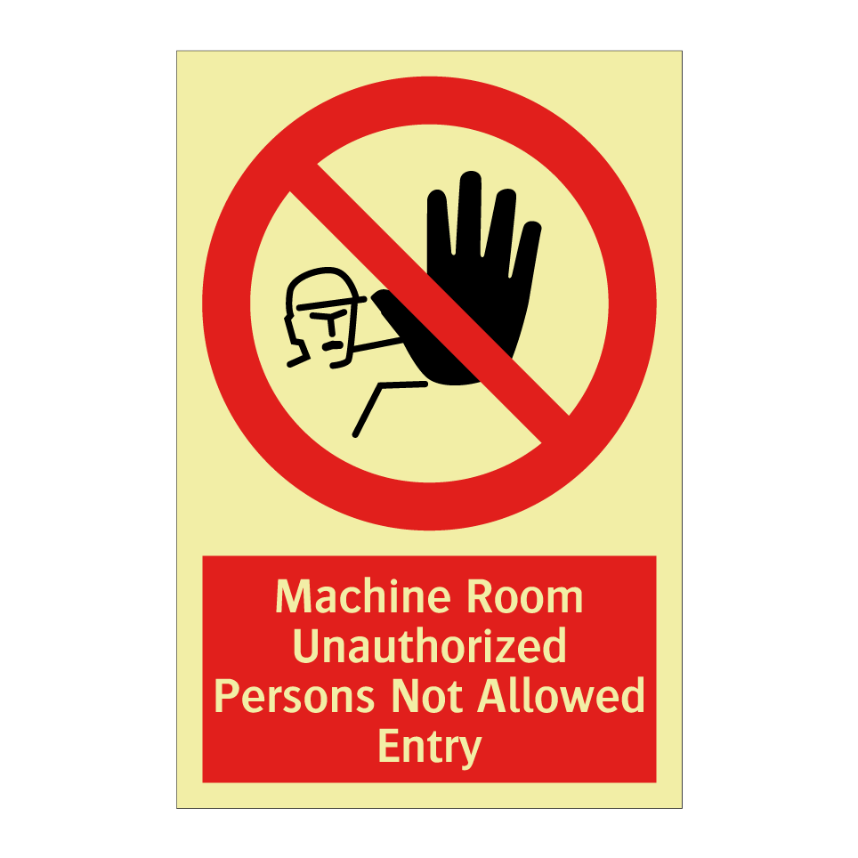 Machine Room Unauthorized Persons Not Allowed Entry