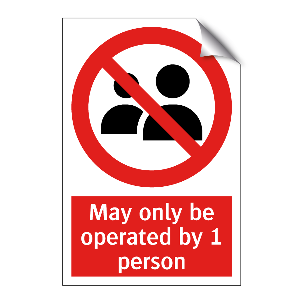 May only be operated by 1 person