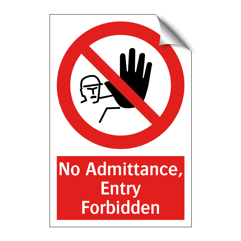 No Admittance, Entry Forbidden