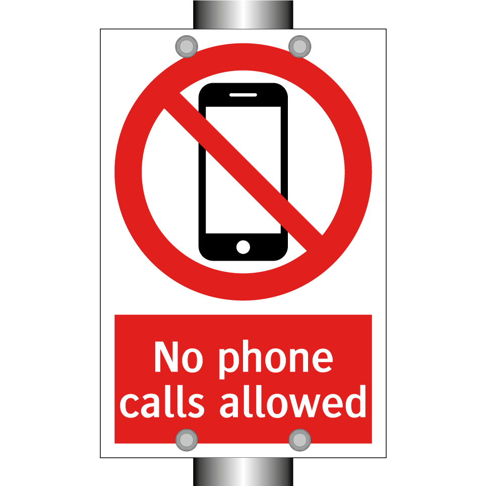 No phone calls allowed
