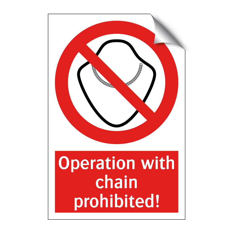 Operation with chain prohibited!