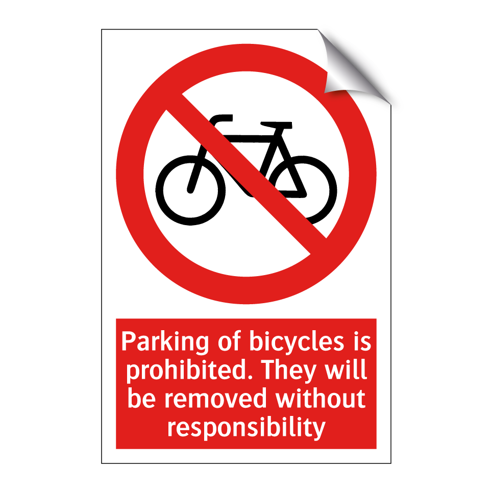 Parking of bicycles is prohibited. They will be removed without responsibility