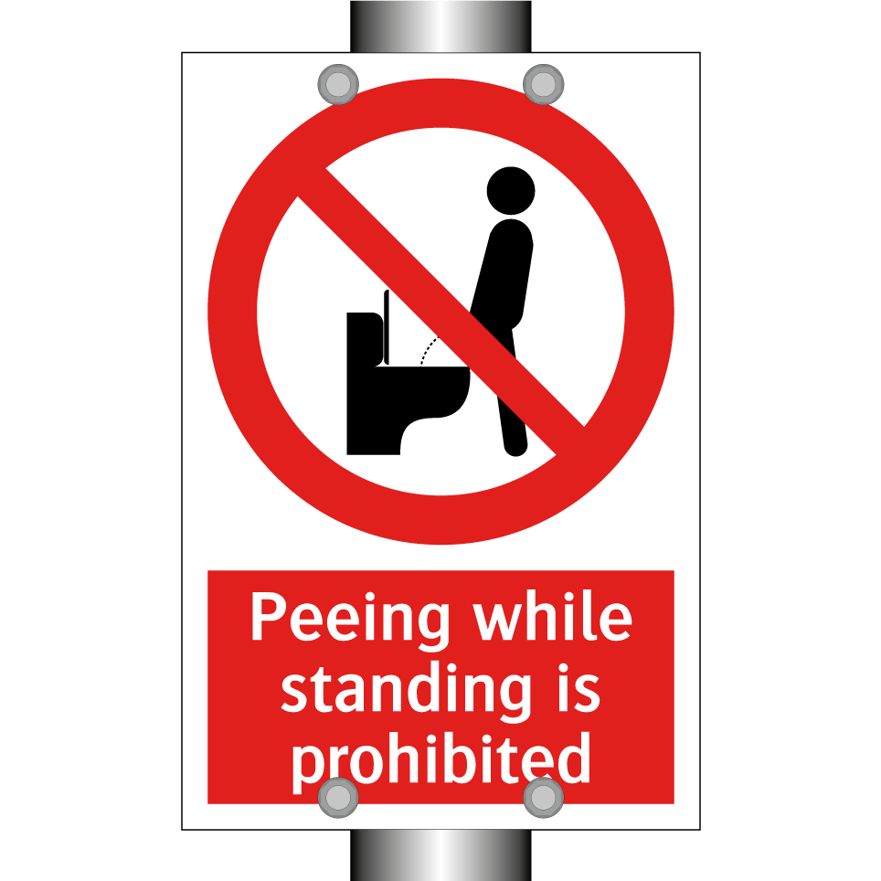 Peeing while standing is prohibited