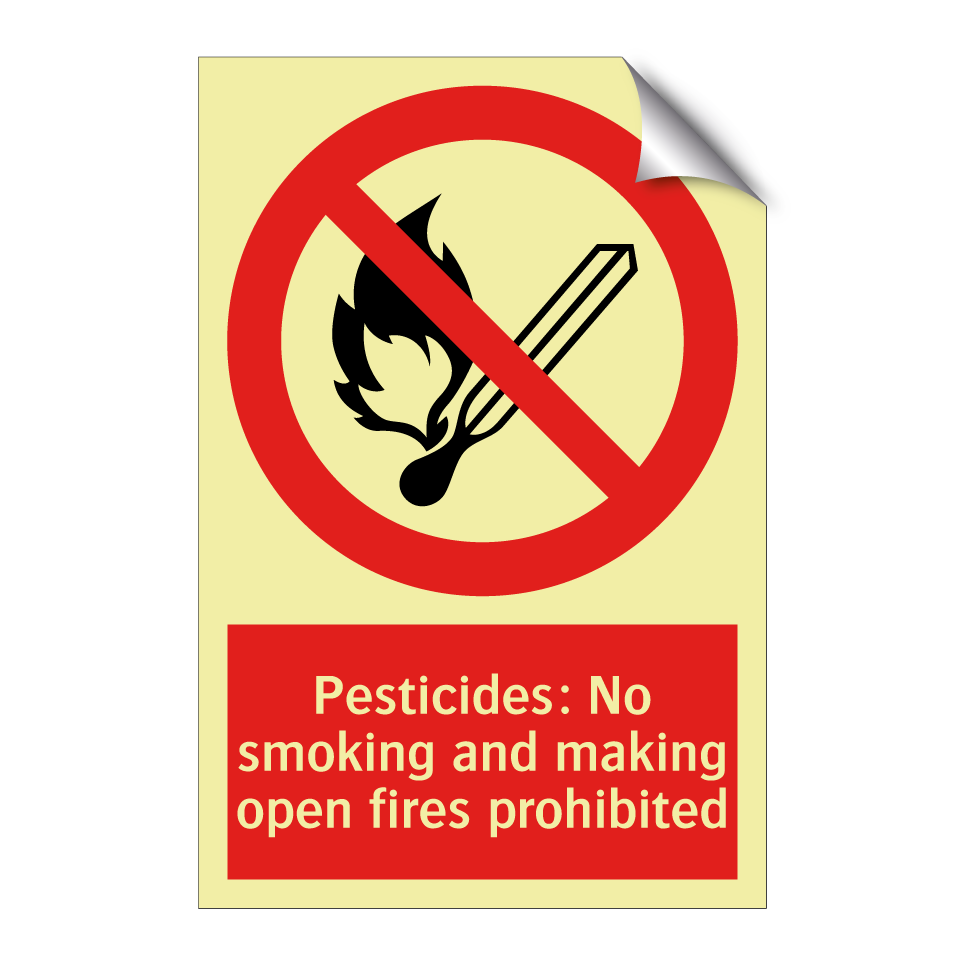 Pesticides: No smoking and making open fires prohibited