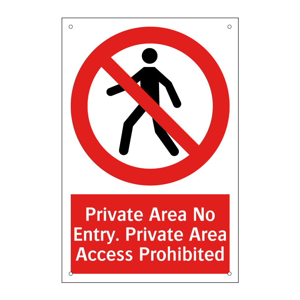 Private Area No Entry. Private Area Access Prohibited