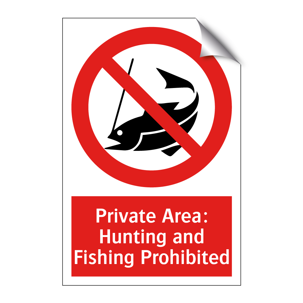 Private Area: Hunting and Fishing Prohibited