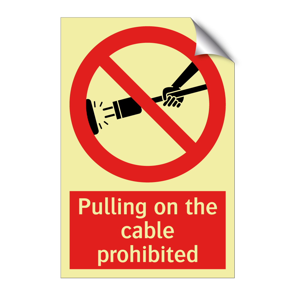 Pulling on the cable prohibited
