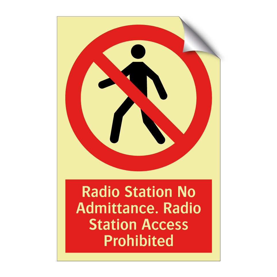 Radio Station No Admittance. Radio Station Access Prohibited