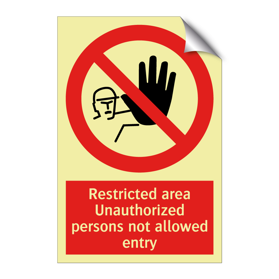 Restricted area Unauthorized persons not allowed entry