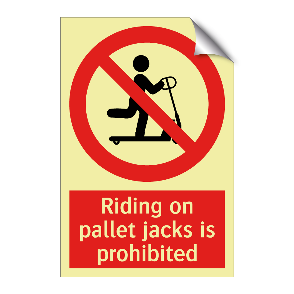 Riding on pallet jacks is prohibited