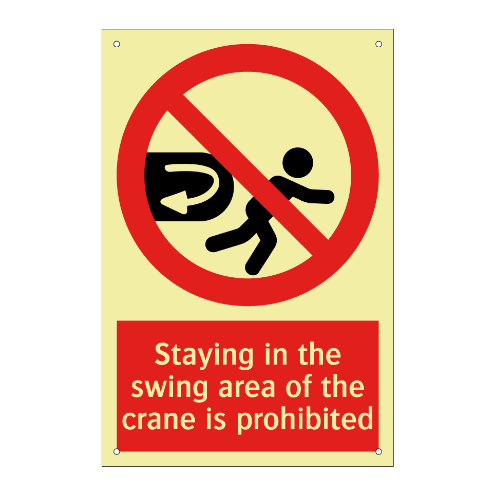 Staying in the swing area of the crane is prohibited
