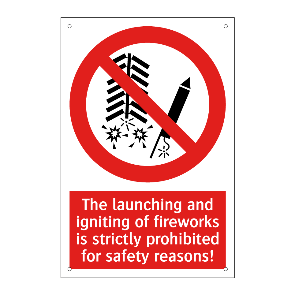 The launching and igniting of fireworks is strictly prohibited for safety reasons!