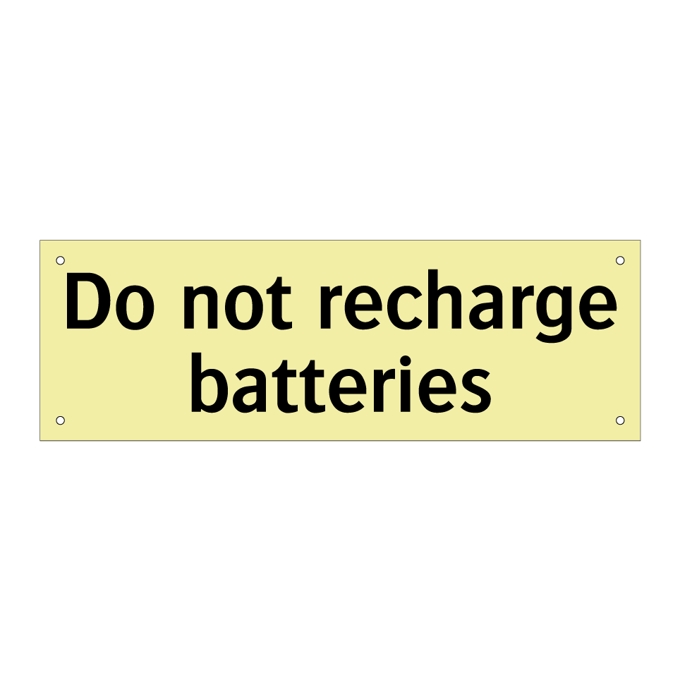 Do not recharge batteries