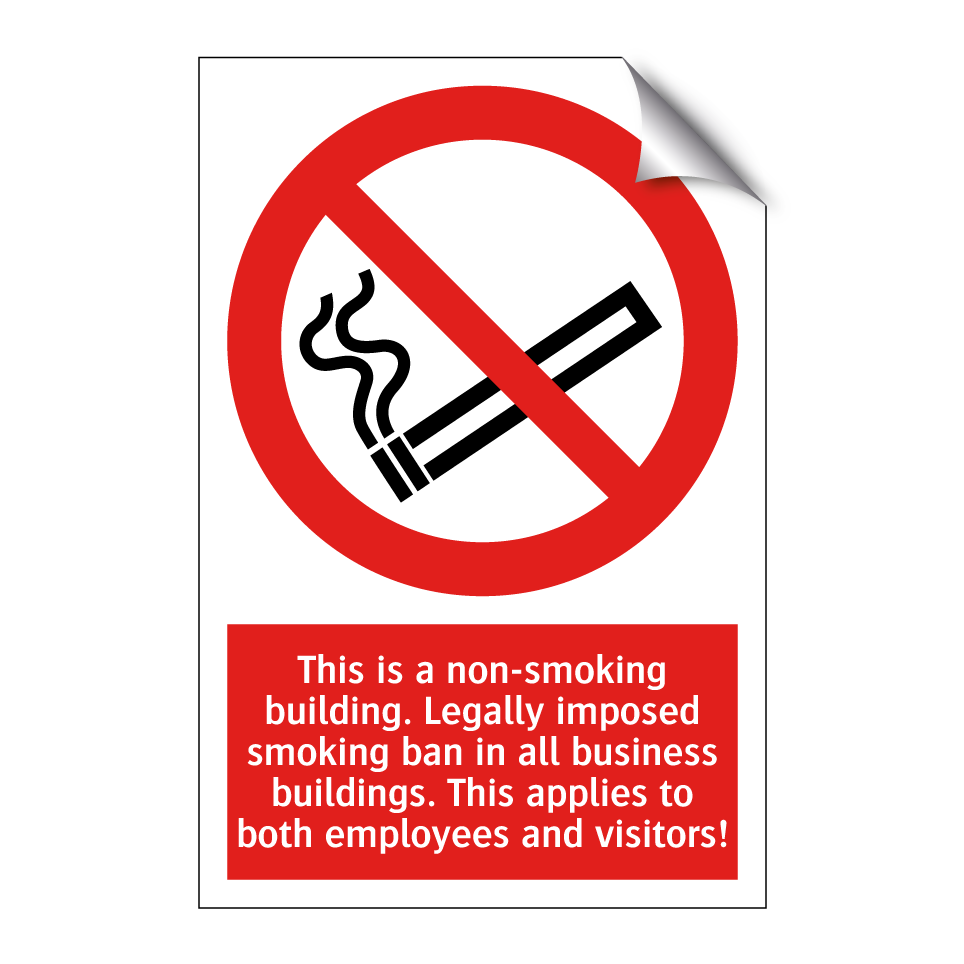 This is a non-smoking building. Legally imposed smoking ban in all business buildings. This applies to both employees and visitors!