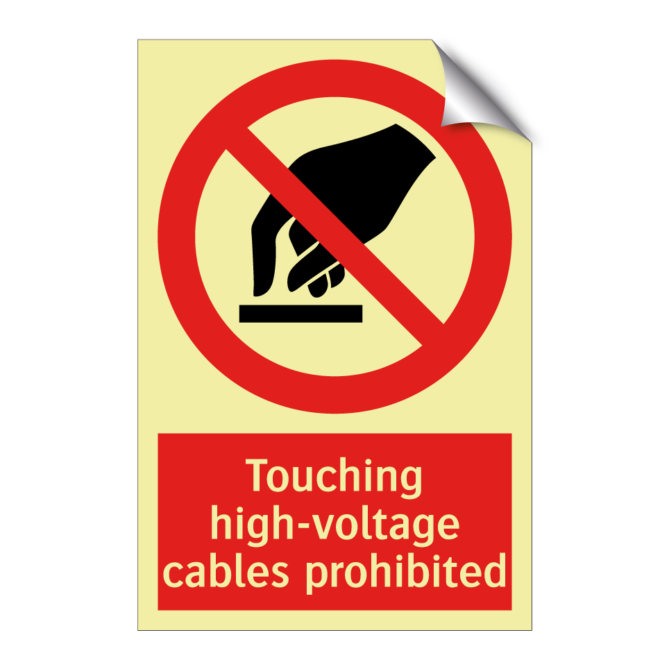Touching high-voltage cables prohibited