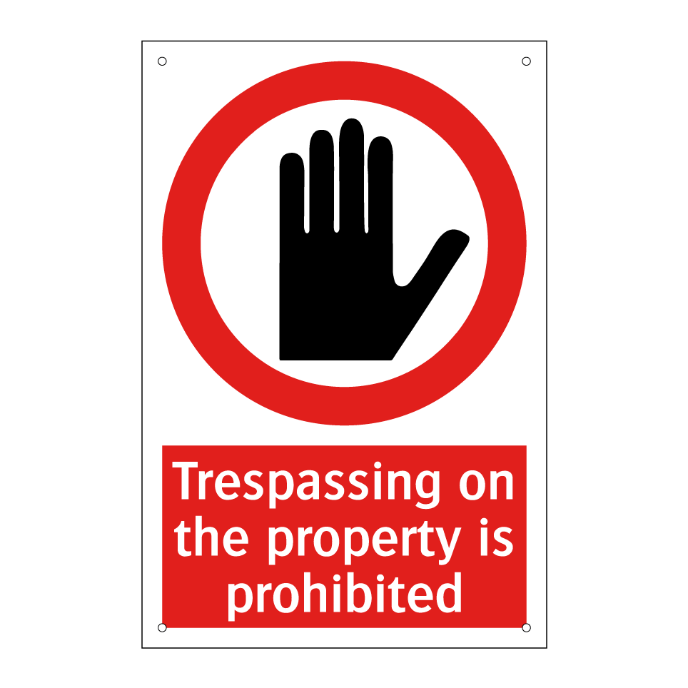 Trespassing on the property is prohibited