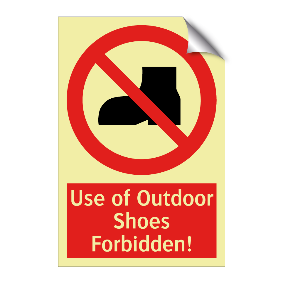 Use of Outdoor Shoes Forbidden!
