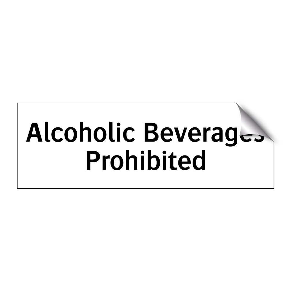 Alcoholic Beverages Prohibited