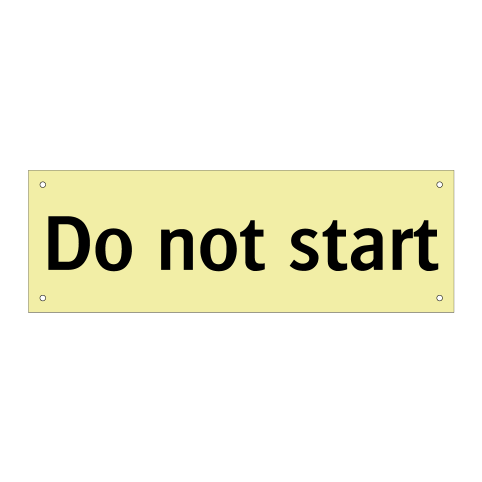 Do not start