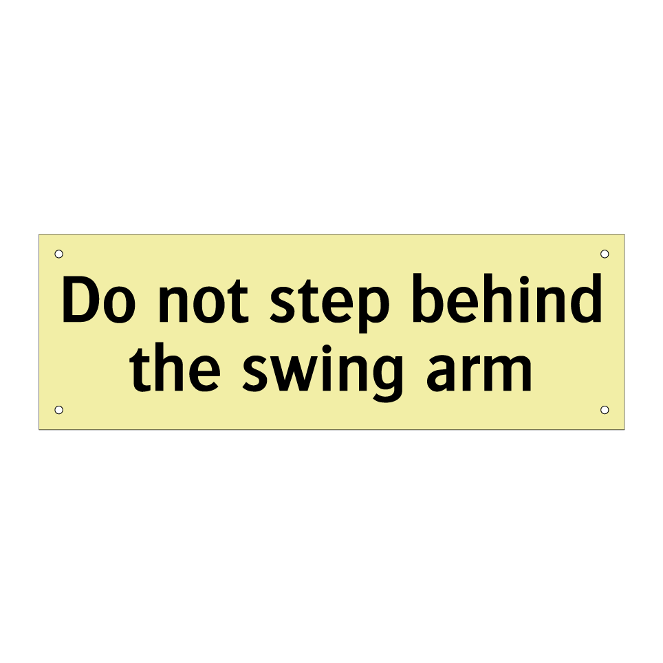 Do not step behind the swing arm
